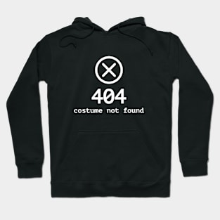 404 error - costume not found halloween t shirt Hoodie